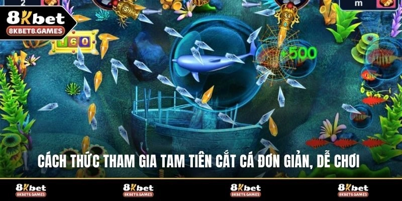 Cách thức tham gia Tam Tiên Cắt Cá đơn giản, dễ chơi