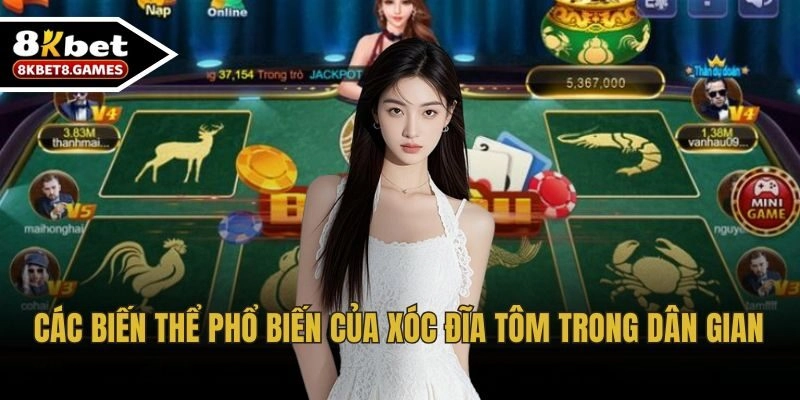 Các biến thể phổ biến của Xóc Đĩa Tôm trong dân gian